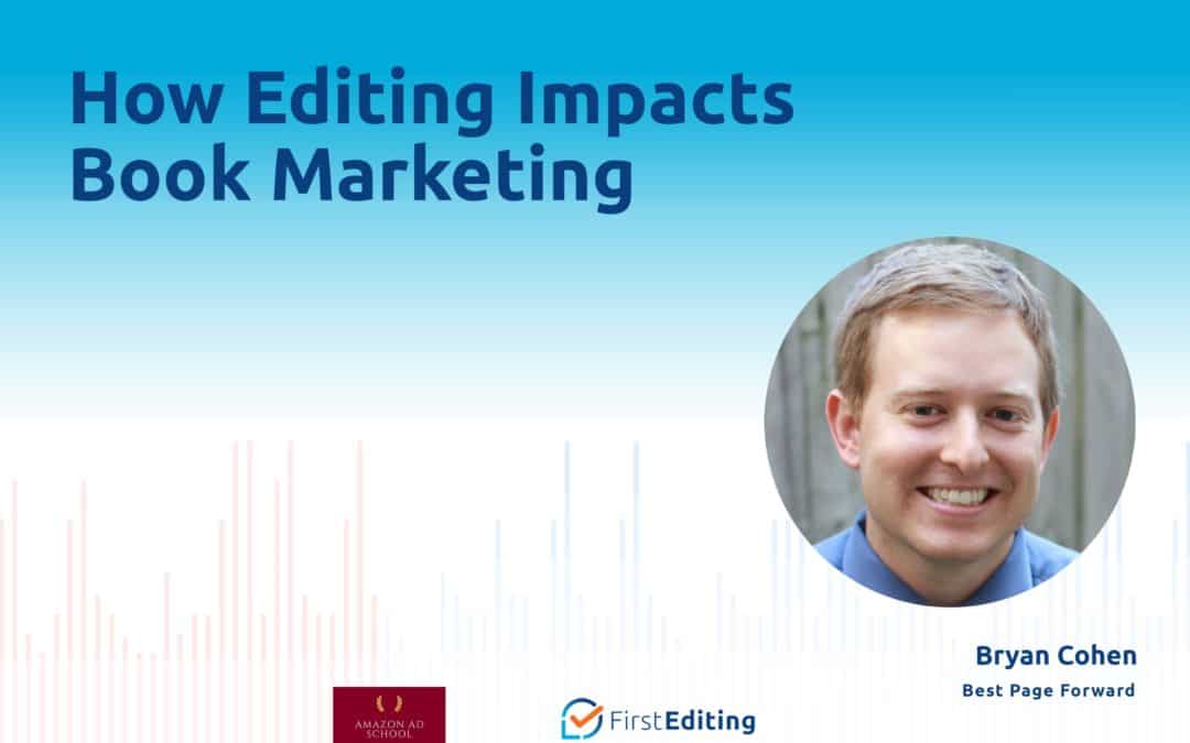 How Editing Impacts Book Marketing with Bryan Cohen