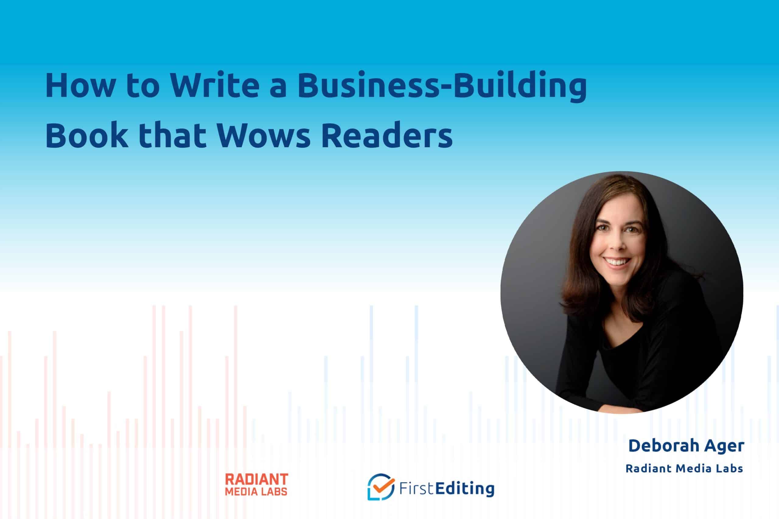 How to Write a Business-Building Book That Wows Readers with Deborah Ager