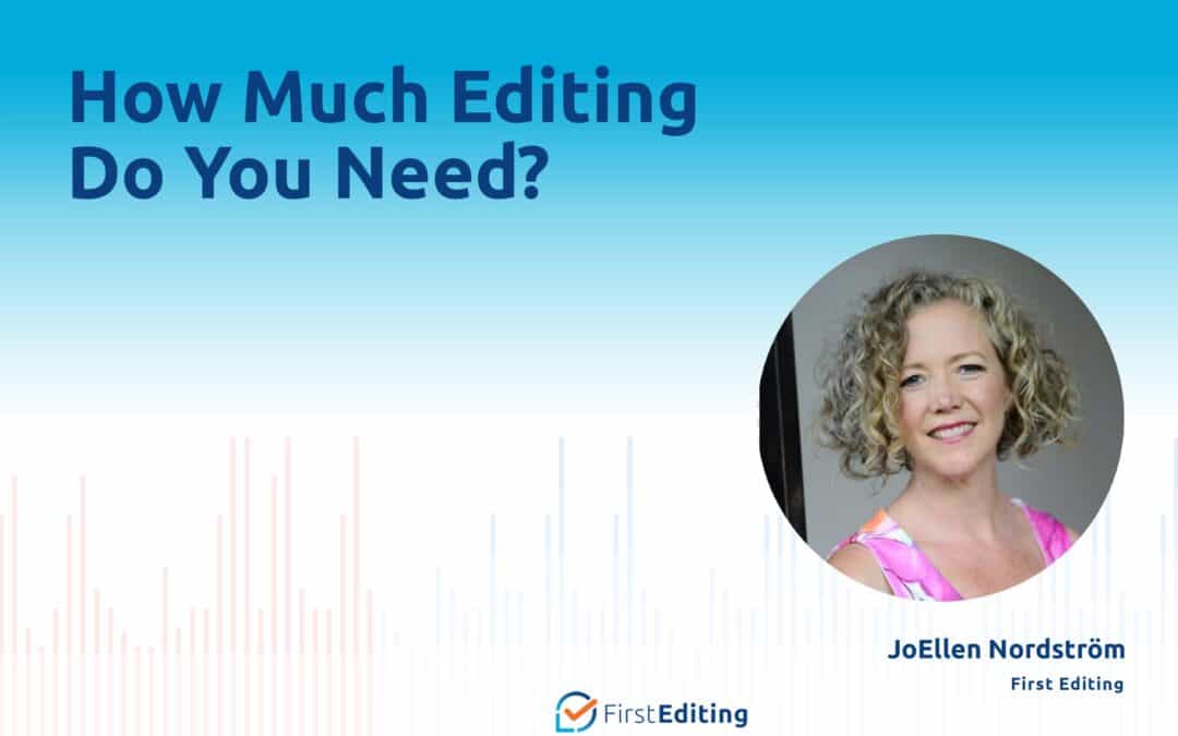 How Much Editing Do You Need with JoEllen Nordstrom