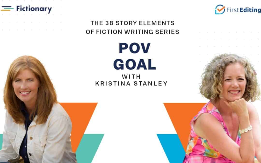 The POV Goal of Fiction Writing with Kristina Stanley