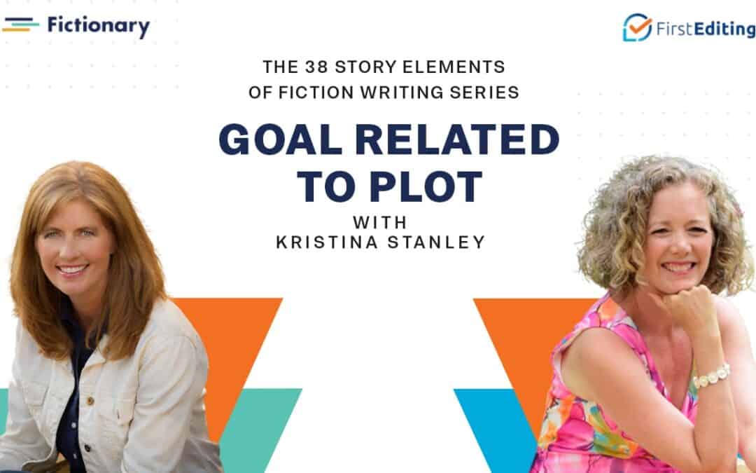 The Goal Related to Plot of Fiction Writing with Kristina Stanley