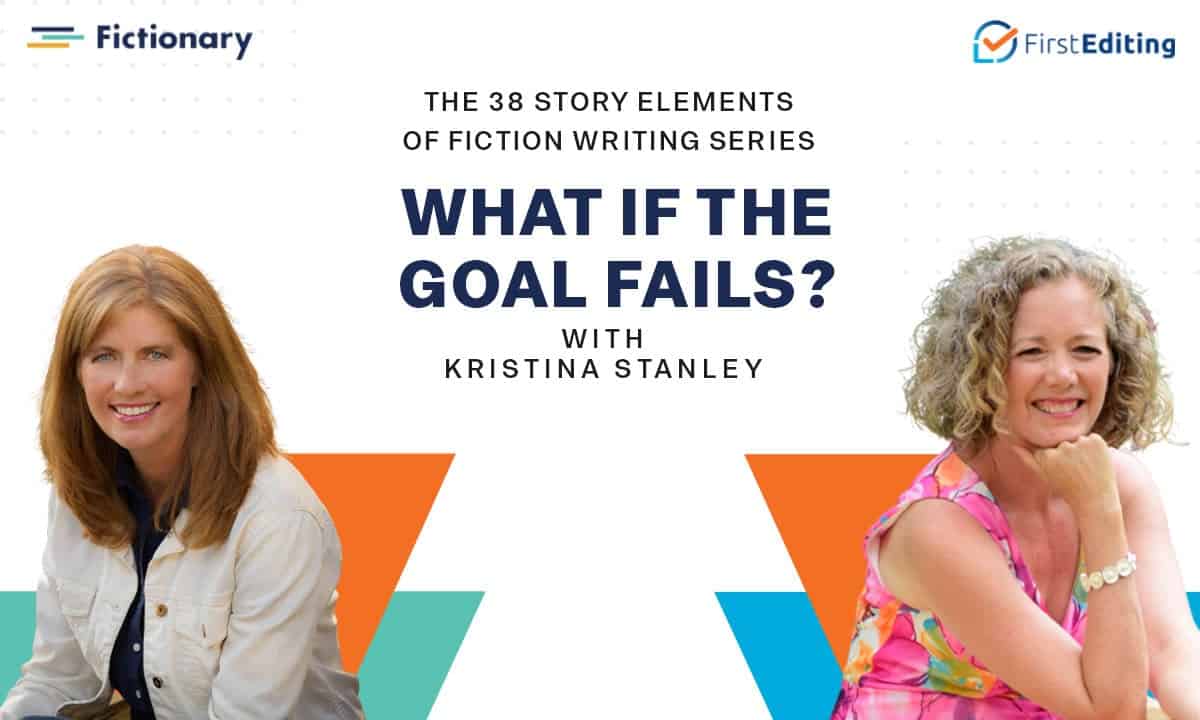 What if the Goal Fails of Fiction Writing with Kristina Stanley
